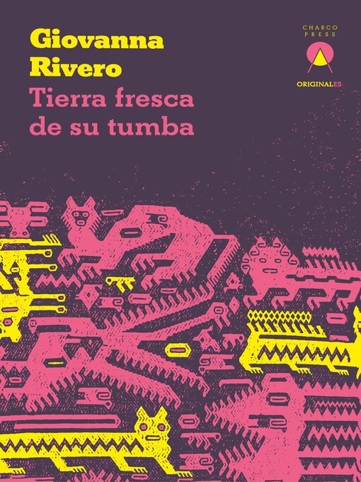 Title details for Tierra fresca de su tumba by Giovanna Rivero - Available